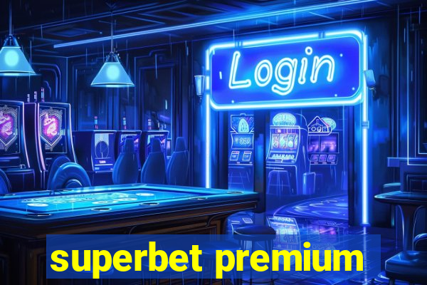 superbet premium